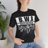 B.W.A Belicos with attitude  t-shirt